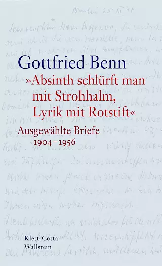 Cover: Absinth schlürft man mit Strohhalm, Lyrik mit Rotstift. Ausgewählte Briefe 1904 -1956