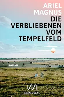 Cover: Die Verbliebenen vom Tempelfeld