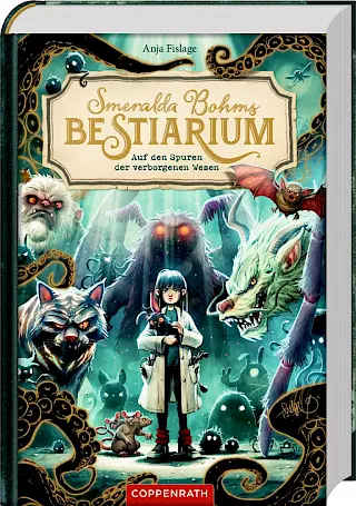 Cover: Smeralda Bohms Bestiarium. Auf den Spuren der verborgenen Wesen.
