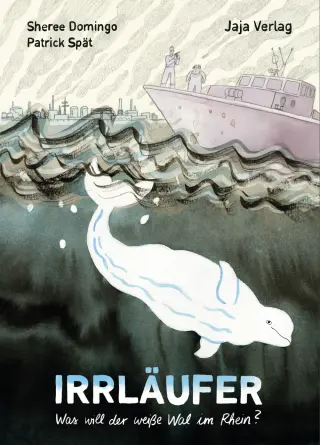 Cover: Irrläufer - Was soll der weiße Wal im Rhein?