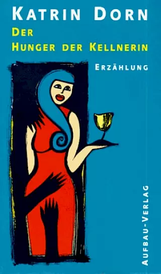 Cover: Der Hunger der Kellnerin