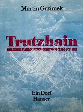 Cover: Trutzhain. Ein Dorf