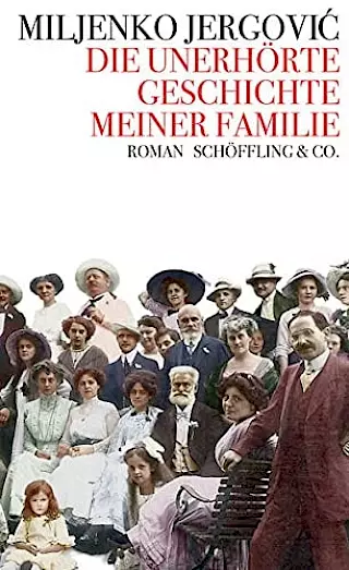 Cover: Die unerhörte Geschichte meiner Familie