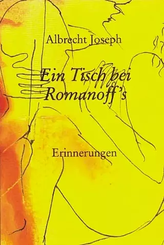 Cover: Ein Tisch bei Romanoff’s. Erinnerungen