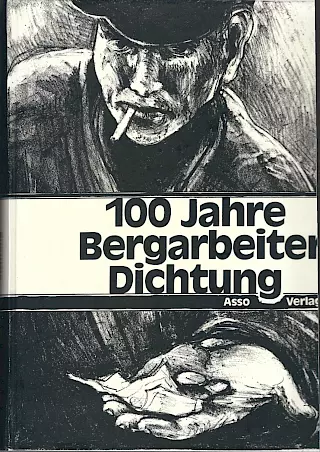 Cover: 100 Jahre Bergarbeiterdichtung