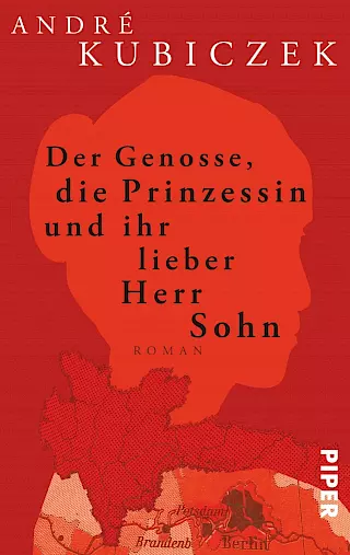 Cover: Der Genosse, die Prinzessin und ihr lieber Herr Sohn