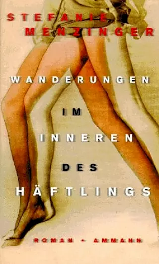 Cover: Wanderungen im Inneren des Häftlings