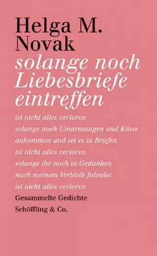 Cover: Solange noch Liebesbriefe eintreffen. Gesammelte Gedichte