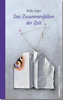 Cover: Das Zusammenfalten der Zeit
