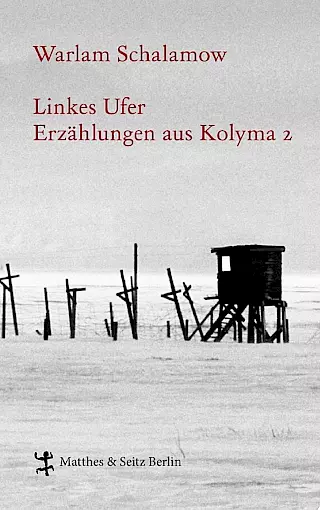 Cover: Linkes Ufer. Erzählungen aus Kolyma 2