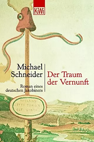 Cover: Der Traum der Vernunft. Roman eines deutschen Jakobiners