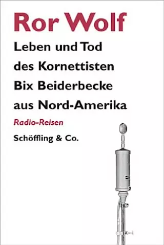 Cover: Leben und Tod des Kornettisten Bix Beiderbecke aus Nord-Amerika. Radio Reisen