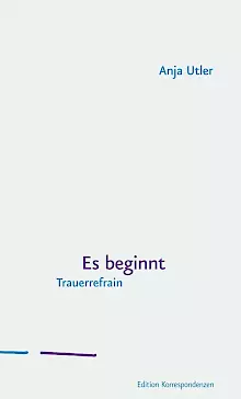Cover: Es beginnt. Trauerrefrain