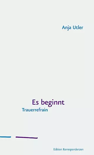 Cover: Es beginnt. Trauerrefrain