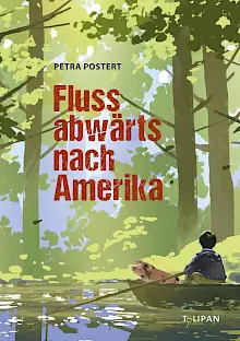 Cover: Flussabwärts nach Amerika