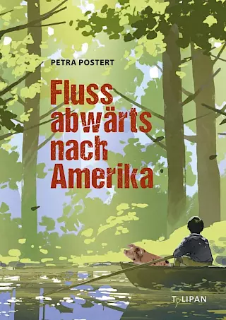 Cover: Flussabwärts nach Amerika