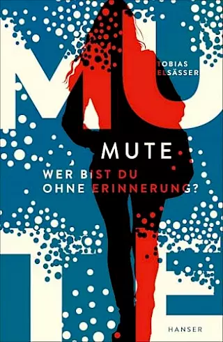 Cover: Mute. Wer bist du ohne Erinnerung?